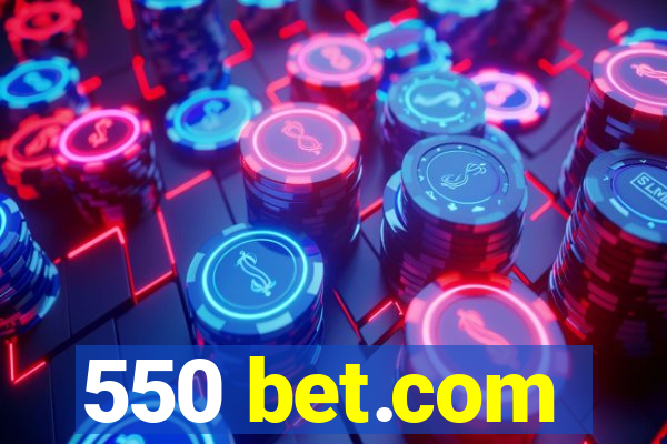 550 bet.com